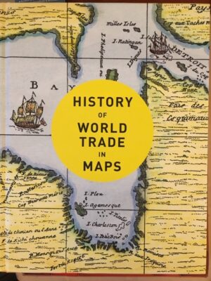 History of WOrld Trade in Maps